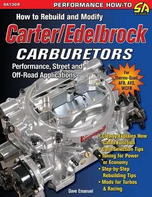 Hogyan kell átépíteni és módosítani a Carter/Edelbrock karburátorokat? - How to Rebuild and Modify Carter/Edelbrock Carburetors