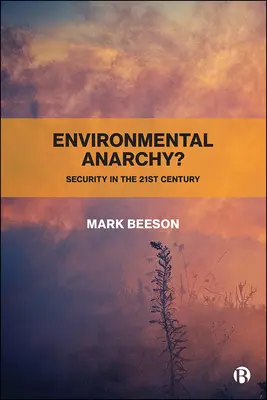 Környezeti anarchia?: Biztonság a 21. században - Environmental Anarchy?: Security in the 21st Century