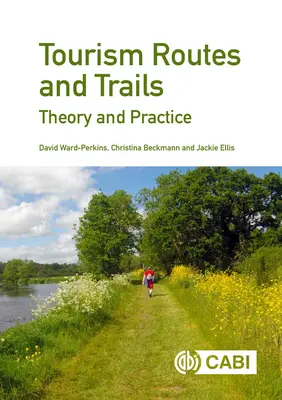 Turisztikai útvonalak és ösvények: Elmélet és gyakorlat - Tourism Routes and Trails: Theory and Practice