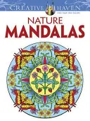 Creative Haven Nature Mandalas színezőkönyv - Creative Haven Nature Mandalas Coloring Book