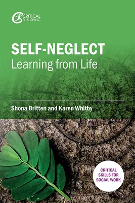 Önmagunk elhanyagolása: Tanulás az életből, 1 - Self-Neglect: Learning from Life, 1