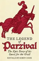 Parzival legendája: A Grál keresésének epikus története - The Legend of Parzival: The Epic Story of His Quest for the Grail