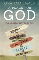 Helyet Istennek - A Mowbray böjti könyv 2018 - Place for God - The Mowbray Lent Book 2018