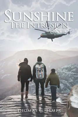 Napsütés: A behatolás: Regény - Sunshine: The Intrusion: A Novel