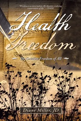 Egészségügyi szabadság: A legnagyobb szabadság - Health Freedom: The Greatest Freedom of All