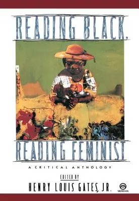 Reading Black, Reading Feminist: Kritikai antológia - Reading Black, Reading Feminist: A Critical Anthology