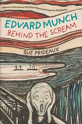 Edvard Munch: A sikoly mögött - Edvard Munch: Behind the Scream