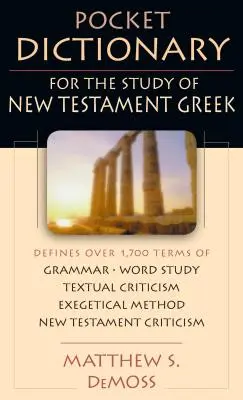 Zsebszótár az újszövetségi görög nyelv tanulmányozásához - Pocket Dictionary for the Study of New Testament Greek