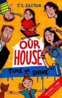 A mi házunk 2: Ideje ragyogni - Our House 2: Time to Shine