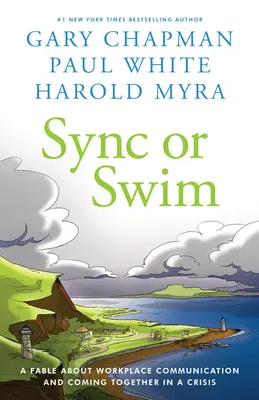 Szinkronizálás vagy úszás: Mese a munkahelyi kultúra és kommunikáció javításáról - Sync or Swim: A Fable about Improving Workplace Culture and Communication