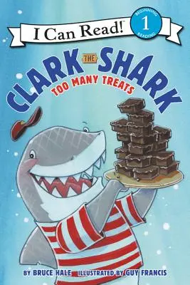 Clark a cápa: Clark: Túl sok finomság - Clark the Shark: Too Many Treats