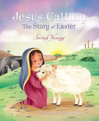 Jesus Calling: A húsvét története - Jesus Calling: The Story of Easter