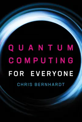 Kvantumszámítás mindenkinek - Quantum Computing for Everyone