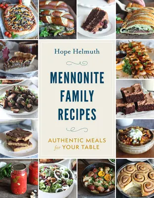 Mennonita családi receptek: Hiteles ételek az asztalra - Mennonite Family Recipes: Authentic Meals for Your Table