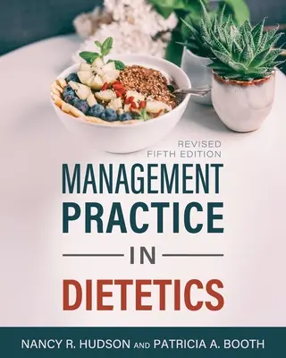 Menedzsment gyakorlat a dietetikában - Management Practice in Dietetics