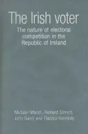 The Irish Voter: A választási verseny természete az Ír Köztársaságban - The Irish Voter: The Nature of Electoral Competition in the Republic of Ireland