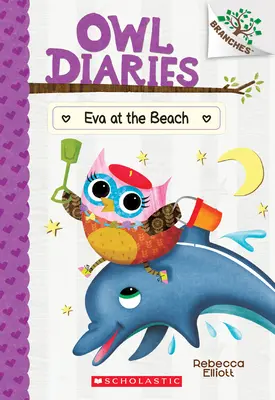 Eva a tengerparton: A Branches Book (Bagolynaplók #14), 14 - Eva at the Beach: A Branches Book (Owl Diaries #14), 14