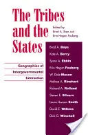 A törzsek és az államok: A kormányközi kölcsönhatás földrajzai - The Tribes and the States: Geographies of Intergovernmental Interaction