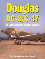 Douglas DC-3 és C-47 Latin-Amerikában - Douglas DC-3 and C-47 in Latin America