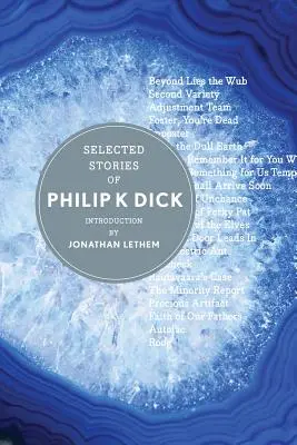 Philip K. Dick válogatott történetei - Selected Stories of Philip K. Dick