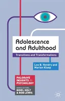 Serdülőkor és felnőttkor: Átmenetek és átalakulások - Adolescence and Adulthood: Transitions and Transformations