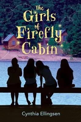 A Firefly Cabin lányai - The Girls of Firefly Cabin