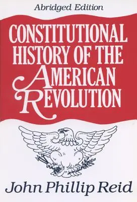 Az amerikai forradalom alkotmányos története - Constitutional History of the American Revolution