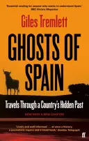 Spanyolország szellemei - Utazás egy ország rejtett múltjában - Ghosts of Spain - Travels Through a Country's Hidden Past