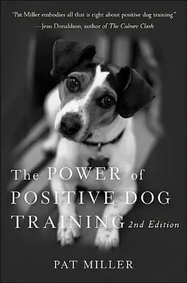 A pozitív kutyakiképzés ereje - The Power of Positive Dog Training