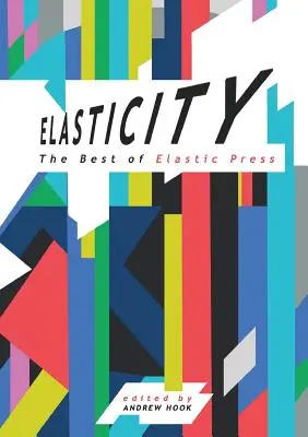 Pružnost: The Best of Elastic Press - Elasticity: The Best of Elastic Press
