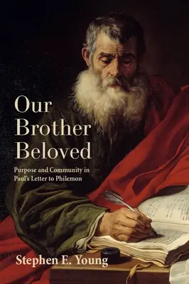 Szeretett testvérünk: Cél és közösség Pál apostol Filemonhoz írt levelében - Our Brother Beloved: Purpose and Community in Paul's Letter to Philemon