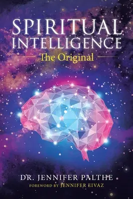 Lelki intelligencia: Az eredeti - Spiritual Intelligence: The Original