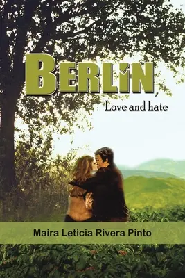 Berlin, szerelem és gyűlölet - Berlin, Love and Hate