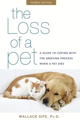 Egy háziállat elvesztése: Útmutató a háziállat halálakor jelentkező gyászfolyamat feldolgozásához - The Loss of a Pet: A Guide to Coping with the Grieving Process When a Pet Dies