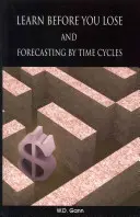 Tanulj, mielőtt veszítesz ÉS előrejelzés időciklusok szerint - Learn before you lose AND forecasting by time cycles