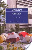 Túl a kapitalizmuson: történelem, jövőkép, remény - Getting Past Capitalism: History, Vision, Hope