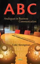 A-B-C - Analógiák az üzleti kommunikációban - A-B-C - Analogues in Business Communication