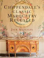 Chippendale klasszikus intarziái feltárva - Chippendale's classic Marquetry Revealed