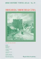 Ír történelmi városok atlasza, 29. szám, 29: Drogheda - Irish Historic Towns Atlas No. 29, 29: Drogheda