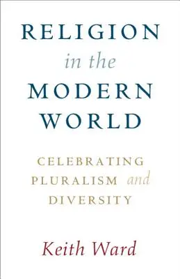 Vallás a modern világban: A pluralizmus és a sokszínűség ünneplése - Religion in the Modern World: Celebrating Pluralism and Diversity