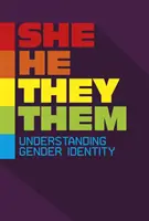 Ők/Ők/Ők/Ők - A nemi identitás megértése - She/He/They/Them - Understanding Gender Identity