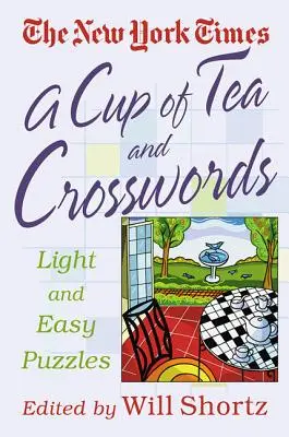 Egy csésze tea és keresztrejtvények: 75 könnyű és egyszerű rejtvény - A Cup of Tea and Crosswords: 75 Light and Easy Puzzles