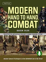 Modern kézitusa: Ősi szamuráj technikák a csatatéren és az utcán [Dvd mellékelve] - Modern Hand to Hand Combat: Ancient Samurai Techniques on the Battlefield and in the Street [Dvd Included]