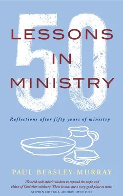 50 lecke a szolgálatról: Gondolatok ötven év szolgálat után - 50 Lessons in Ministry: Reflections After Fifty Years of Ministry