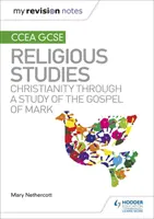 A CCEA GCSE vallástudományi jegyzeteim: Márk evangéliumának tanulmányozásával a kereszténységről - My Revision Notes CCEA GCSE Religious Studies: Christianity through a Study of the Gospel of Mark