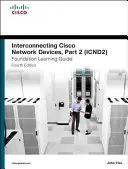 A Cisco hálózati eszközök összekapcsolása, 2. rész (Icnd2) alapítványi tanulási kézikönyv - Interconnecting Cisco Network Devices, Part 2 (Icnd2) Foundation Learning Guide