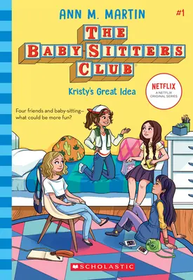 Kristy nagyszerű ötlete (A bébiszitterklub, 1) (Könyvtári kiadás), 1 - Kristy's Great Idea (the Baby-Sitters Club, 1) (Library Edition), 1