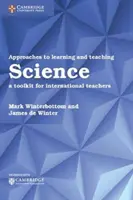 Megközelítések a természettudományok tanulásához és tanításához: Eszköztár nemzetközi tanárok számára - Approaches to Learning and Teaching Science: A Toolkit for International Teachers