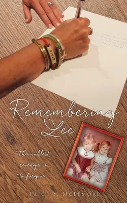 Lee-re emlékezve: A legnemesebb bosszú a megbocsátás. - Remembering Lee: The noblest revenge is to forgive.