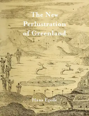 Grönland új ábrázolása - The New Perlustration of Greenland